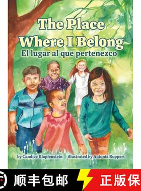 预订 The Place Where I Belong / El lugar al que pertenezco: A Bilingual Children's Book about Hope, R... [9798987528754]