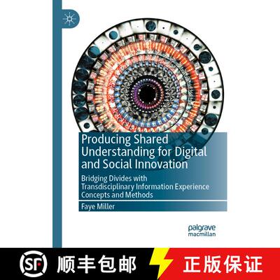 【3-4周达】Producing Shared Understanding for Digital and Social Innovation : Bridging Divides with T... [9789811573743]