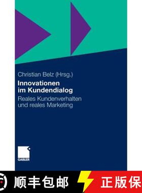 【3-4周达】Innovationen im Kundendialog: Reales Kundenverhalten und reales Marketing [9783834923325]