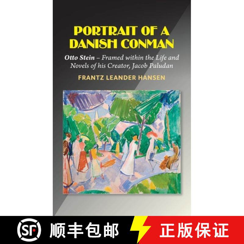 【3-4周达】Portrait of a Danish Conman: Otto Stein -- Framed Within the Life and Novels of His Creato... [9781789760897]
