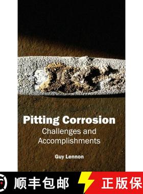 【3-4周达】Pitting Corrosion: Challenges and Accomplishments: Challenges and Accomplishments [9781632383594]