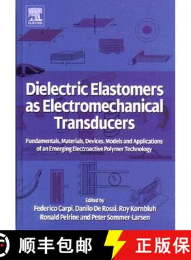 【3-4周达】Dielectric Elastomers as Electromechanical Transducers: Fundamentals, Materials, Devices, ... [9780080474885]