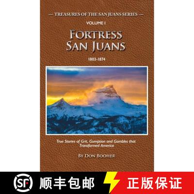 【3-4周达】Fortress San Juans: True Stories of Grit, Gumption and Gambles that Transformed America [9798993476643]