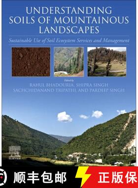【3-4周达】Understanding Soils of Mountainous Landscapes: Sustainable Use of Soil Ecosystem Services ... [9780323959254]