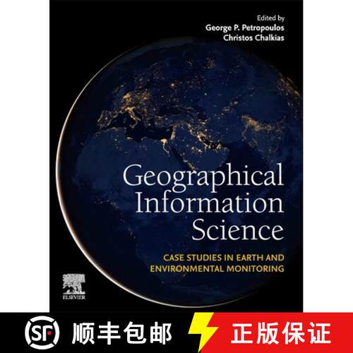 【3-4周达】Geographical Information Science: Case Studies in Earth and Environmental Monitoring [9780443136054]