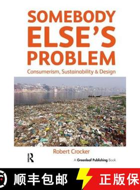 【3-4周达】Somebody Else's Problem: Consumerism, Sustainability and Design [9781783534913]