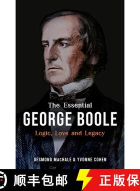 【3-4周达】The Essential George Boole: Logic, Love and Legacy [9781781178409]