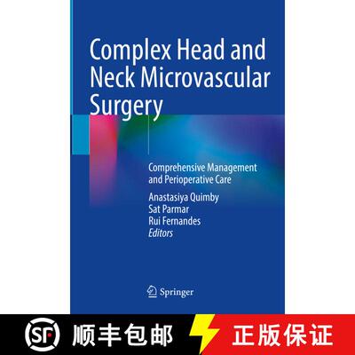 【3-4周达】精装 Complex Head and Neck Microvascular Surgery: Comprehensive Management and Perioperati... [9783031388972]
