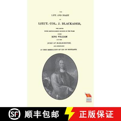 【3-4周达】LIFE AND DIARY OF LIEUT. COL. J BLACKADERWho served with distinguished honour in the wars ... [9781845747466]