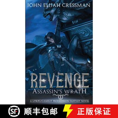 【3-4周达】Assassin's Wrath: A LitRPG / GameLit Progression Fantasy Novel [9781954524255]