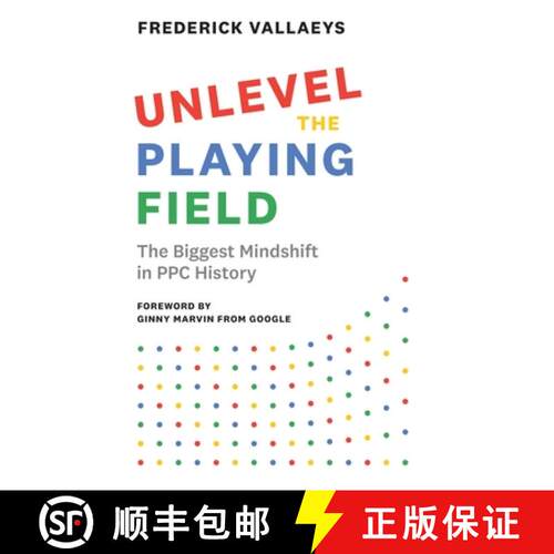 【3-4周达】精装 Unlevel the Playing Field: The Biggest Mindshift in PPC History [9781544523347]
