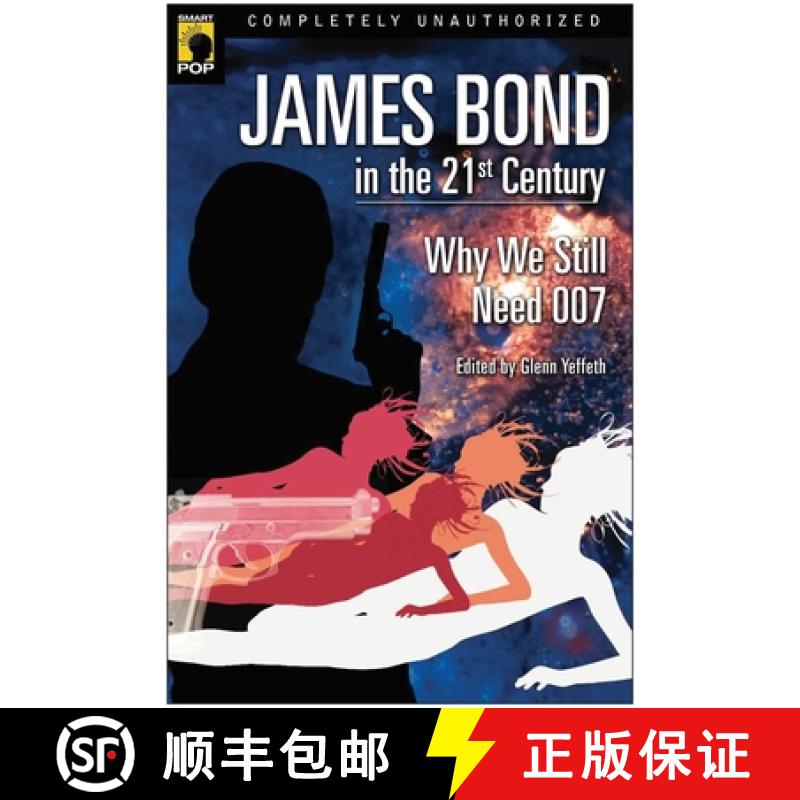 【3-4周达】James Bond in the 21st Century: Why We Still Need 007 [9781933771021]
