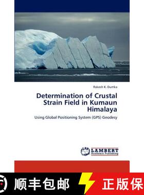 预订 Determination of Crustal Strain Field in Kumaun Himalaya [9783846508596]