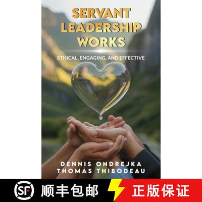 【3-4周达】Servant Leadership Works: Ethical, Engaging, and Effective [9798890919878]