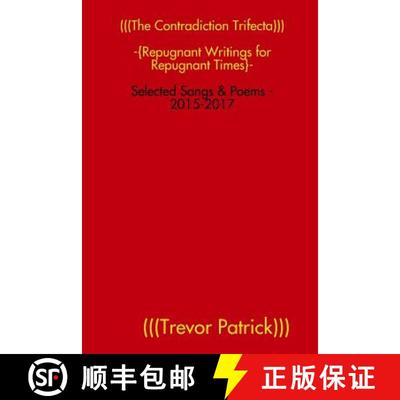【3-4周达】(((The Contradiction Trifecta))) - Selected Songs & Poems - 2015-2017 [9781387163434]