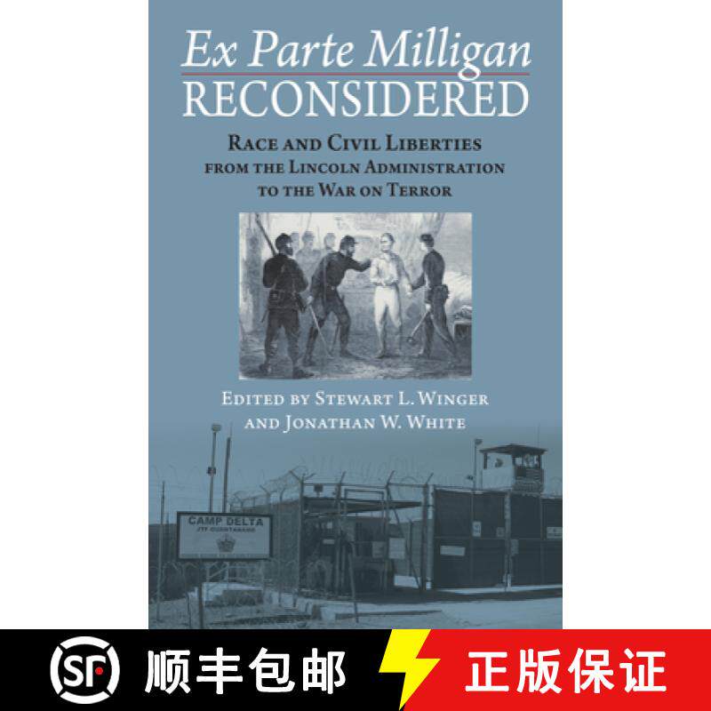 预订 Ex Parte Milligan Reconsidered: Race and Civil Liberties from the Lincoln Administration to the ... [9780700629367]