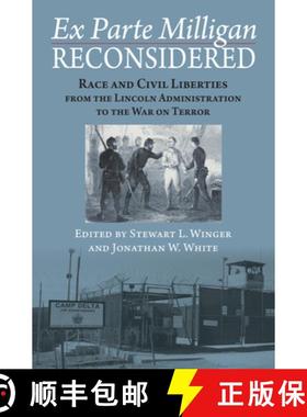 预订 Ex Parte Milligan Reconsidered: Race and Civil Liberties from the Lincoln Administration to the ... [9780700629367]