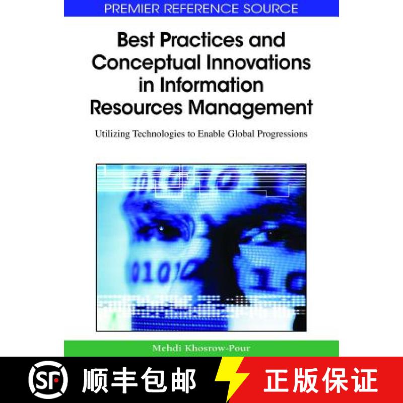 【4周达】Best Practices and Conceptual Innovations in Information Resources Management: Utilizing Tec... [9781605661285]