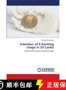 预订 Intention of E-banking Usage in Sri Lanka [9786202671675]