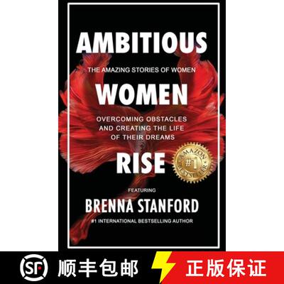 【3-4周达】Ambitious Women Rise: The Amazing Stories of Women Overcoming Obstacles and Creating the L... [9780557945955]
