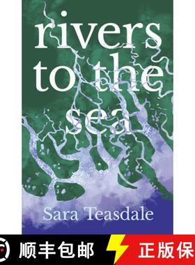 【3-4周达】Rivers to the Sea: With an Introductory Excerpt by William Lyon Phelps [9781445570570]