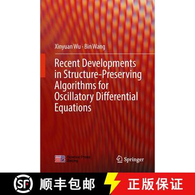 【3-4周达】Recent Developments in Structure-Preserving Algorithms for Oscillatory Differential Equations [9789811090035]