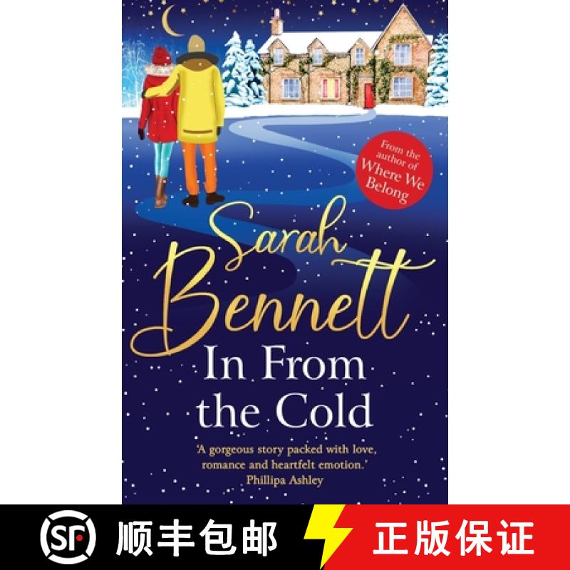 【2-3周达】In From the Cold: The BRAND NEW heartwarming, romantic, uplifting read from Sarah Bennett ... [9781804833209]
