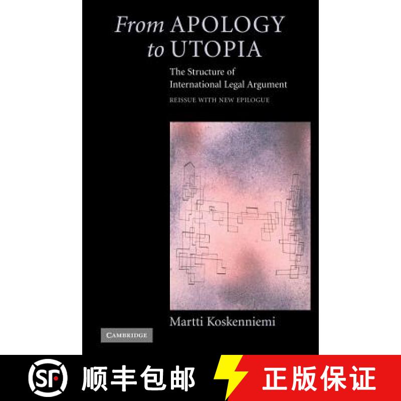【3-4周达】From Apology to Utopia: The Structure of International Legal Argument [9780521546966]