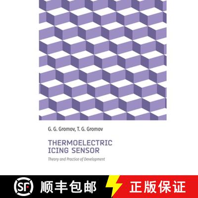 【3-4周达】Thermoelectric Icing Sensor: Theory and Practice of Development [9785006505728]