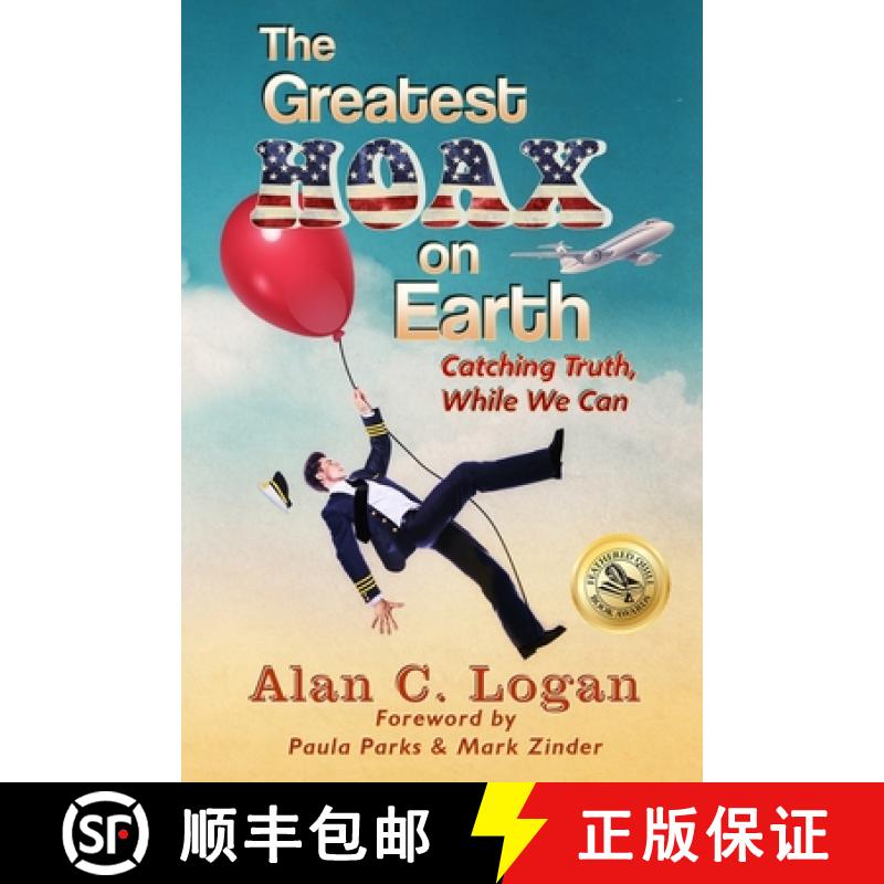 【2-3周达】The Greatest Hoax on Earth: Catching Truth, While We Can [9781736197417]