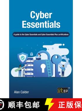 【3-4周达】Cyber Essentials: A guide to the Cyber Essentials and Cyber Essentials Plus certifications [9781787784345]