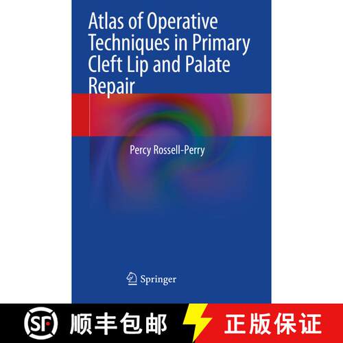【3-4周达】精装 Atlas of Operative Techniques in Primary Cleft Lip and Palate Repair [9783030446802]