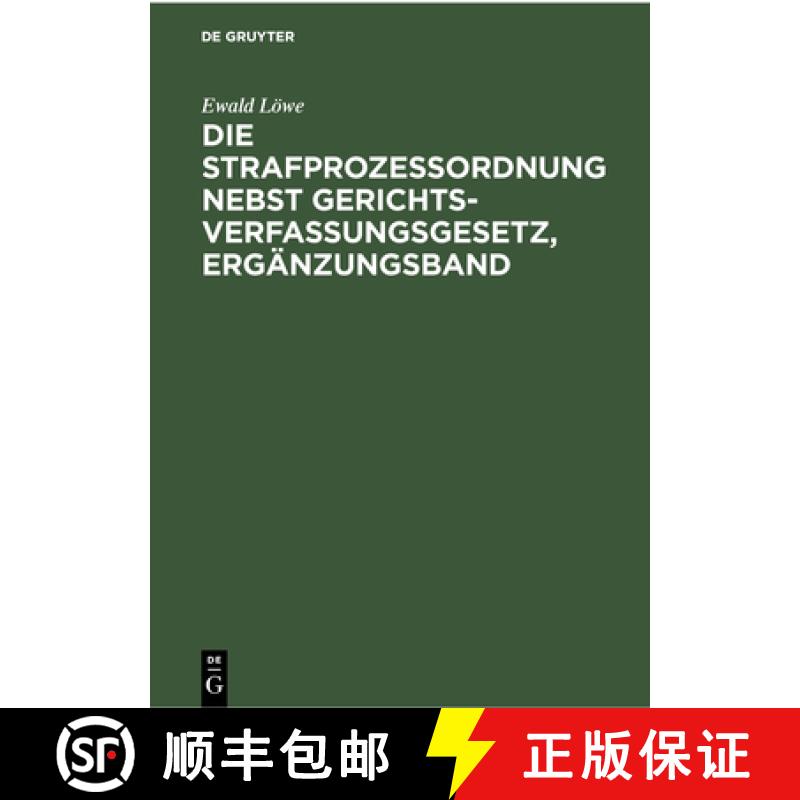 【3-4周达】Die Strafprozessordnung Nebst Gerichtsverfassungsgesetz, Erganzungsband: Gesetz Zur AEnder... [9783112362679]