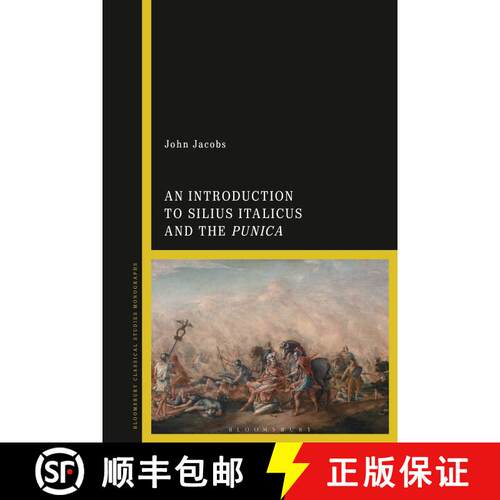 【3-4周达】An Introduction to Silius Italicus and the Punica [9781350191679]