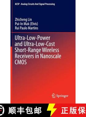 【3-4周达】Ultra-Low-Power and Ultra-Low-Cost Short-Range Wireless Receivers in Nanoscale CMOS [9783319215235]