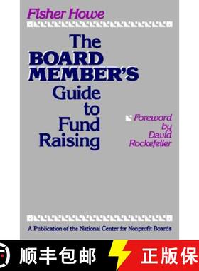 【3-4周达】The Board Member'S Guide To Fund Raising: What Every Trustee Needs To Know About Raising M... [9781555423223]