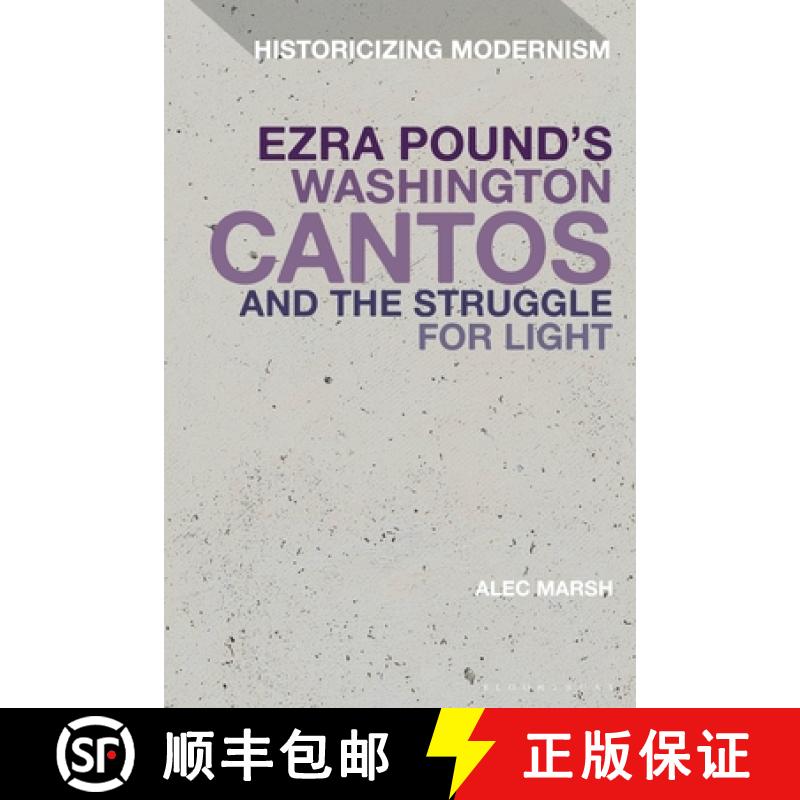 【3-4周达】Ezra Pound's Washington Cantos and the Struggle for Light [9781350187443]