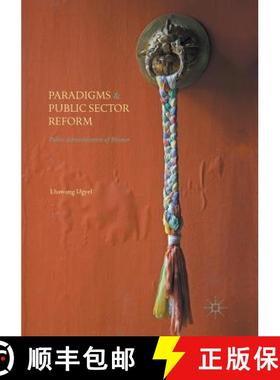 【3-4周达】Paradigms and Public Sector Reform : Public Administration of Bhutan [9783319820675]