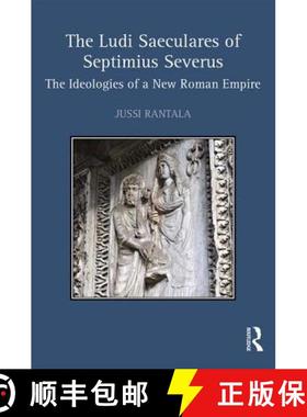 【3-4周达】The Ludi Saeculares of Septimius Severus: The Ideologies of a New Roman Empire [9781138290143]
