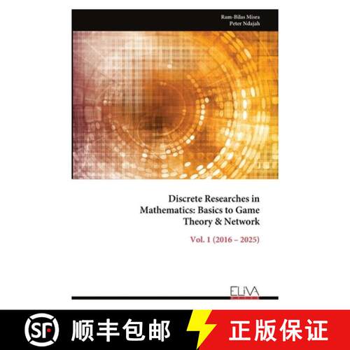 【3-4周达】Discrete Researches in Mathematics: Basics to Game Theory & Network: Vol. 1 (2016 - 2025) [9789999347136]
