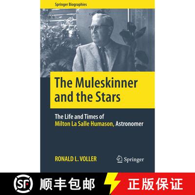 【3-4周达】精装 The Muleskinner and the Stars : The Life and Times of Milton La Salle Humason, Astron... [9781493928798]