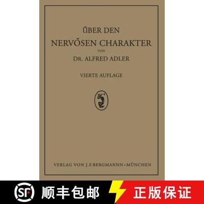 【3-4周达】UEber Den Nervoesen Charakter: Grundzuge Einer Vergleichenden Individual-Psychologie Und P... [9783642988943]