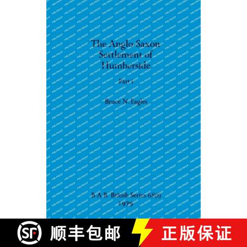【3-4周达】The Anglo-Saxon Settlement of Humberside, Part i [9781407389257]