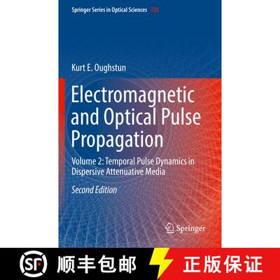 【3-4周达】Electromagnetic and Optical Pulse Propagation : Volume 2: Temporal Pulse Dynamics in Dispe... [9783030206949]