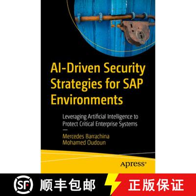 【3-4周达】AI-Driven Security Strategies for SAP Environments: Leveraging Artificial Intelligence to ... [9798868830259]