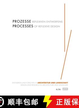 预订 Prozesse reflexiven Entwerfens: Entwerfen und Forschen in Architektur und Landschaft [9783868595581]