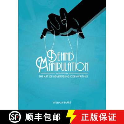 预订 Behind the Manipulation – The Art of Advertising Copywriting [9781516532001]
