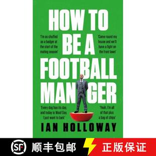 【3-4周达】How to Be a Football Manager: Enter the hilarious and crazy world of the gaffer [9781472298591]