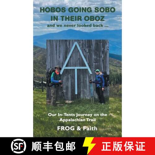【3-4周达】Hobos Going Sobo in Their Oboz  and We Never Looked Back ...: Our In-Tents Journey on the ... [9781664271654]
