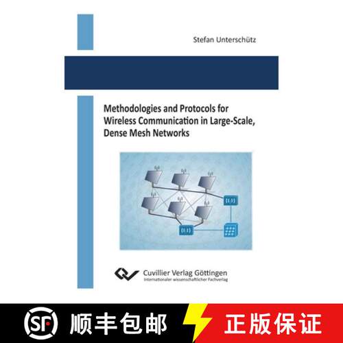【3-4周达】Methodologies and Protocols for Wireless Communication in Large-Scale, Dense Mesh Networks [9783954047079]
